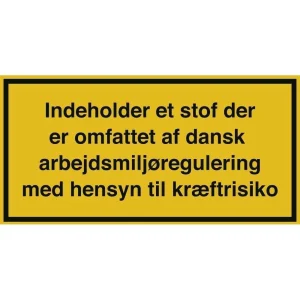 Indeholder et stof, der er omfattet af dansk arbejdsmiljøregulering med hensyn til kræftrisiko